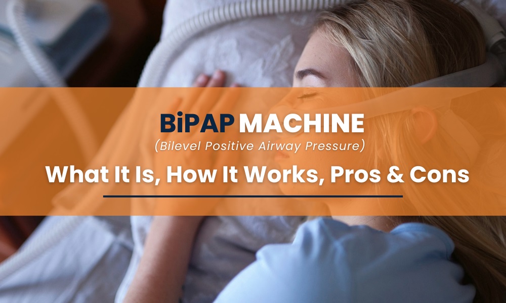 BiPAP Machine: What It Is, How It Works, Pros & Cons