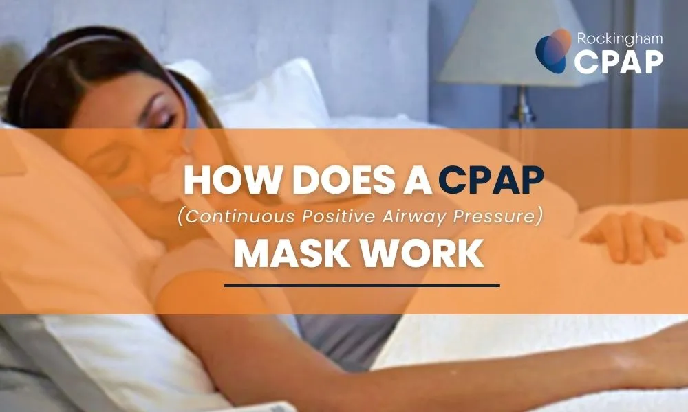 How Does a CPAP Mask Work