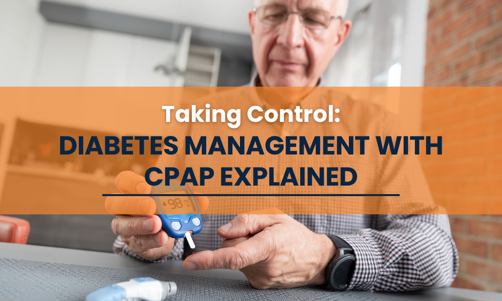 Taking Control- Diabetes Management with CPAP Explained