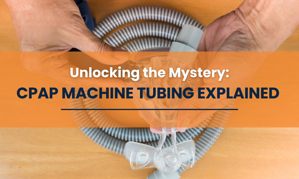 Unlocking the Mystery: CPAP Machine Tubing Explained
