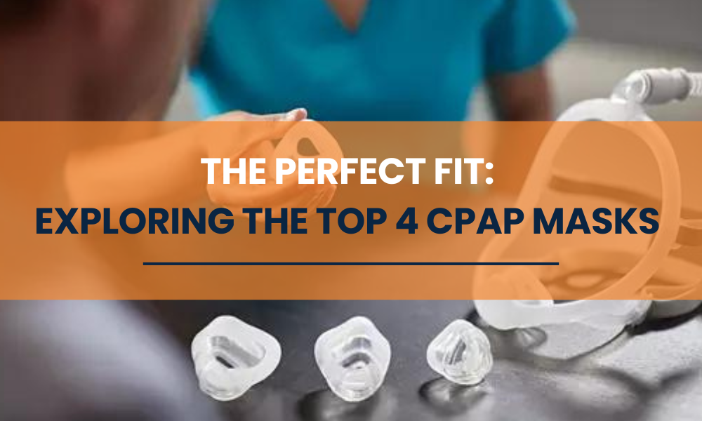 The Perfect Fit: Exploring the Top 4 CPAP Masks