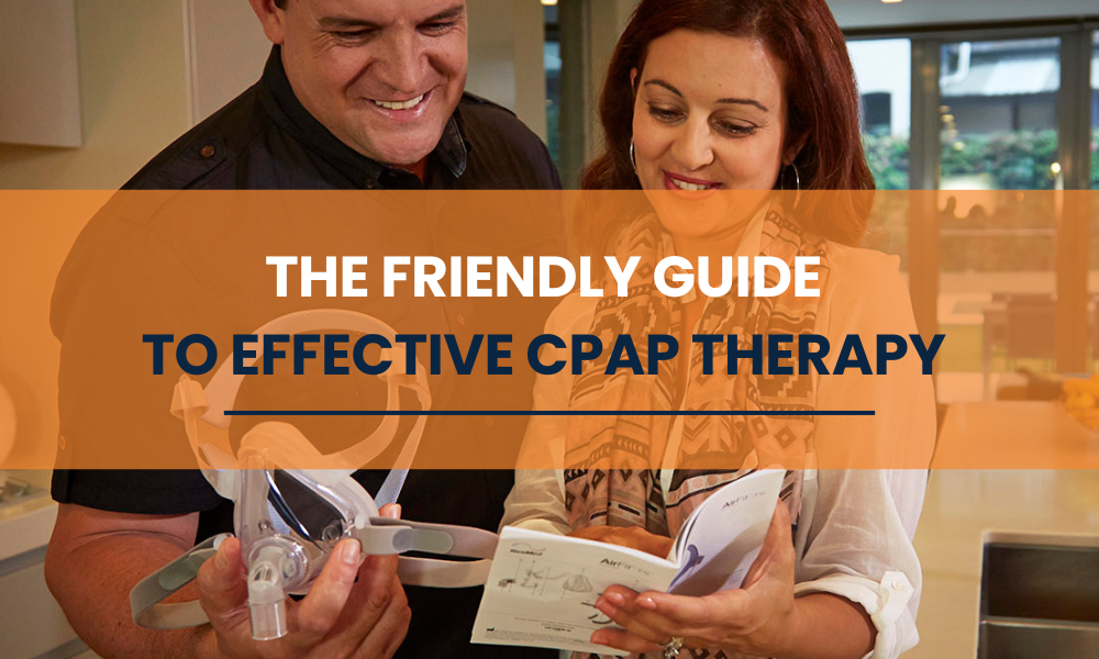 The Friendly Guide to Effective CPAP Therapy